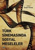 Türk Sinemasında Sosyal Meseleler