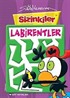 Sizinkiler / Labirentler