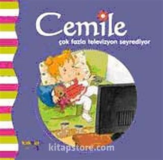 Cemile Çok Fazla Televizyon Seyrediyor