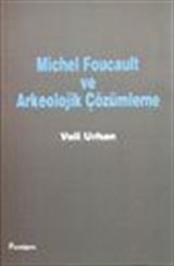 Michel Foucault ve Arkeolojik Çözümleme