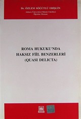 Roma Hukukunda Haksız Fiil Benzerleri (Qası Delicta)