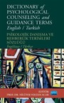 Dictionary of Psychological Counseling and Guidance Terms / Psikolojik Danışma ve Rehberlik Terimleri Sözlüğü