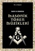 Tarihte ve Günümüzde Masonik Tören Müzikleri