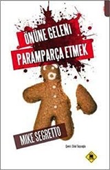 Önüne Geleni Paramparça Etmek