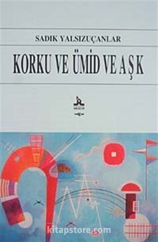 Korku ve Ümid ve Aşk