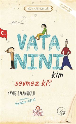 Vatanını Kim Sevmez ki! / Erdem Hikayeleri