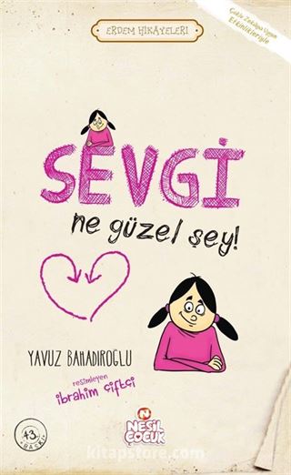 Sevgi Ne Güzel Şey / Erdem Hikayeleri