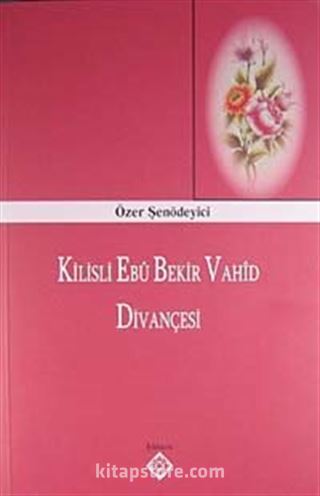 Kilisli Ebu Bekir Vahid Divançesi