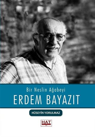 Bir Neslin Ağabeyi Erdem Bayazıt