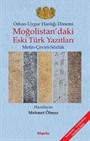 Orhon-Uygur Hanlığı Dönemi Moğolistan'daki Eski Türk Yazıtları