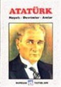 Atatürk / Hayatı-Devrimler-Anılar