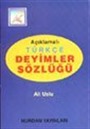 Deyimler Sözlüğü Açıklamalı Türkçe