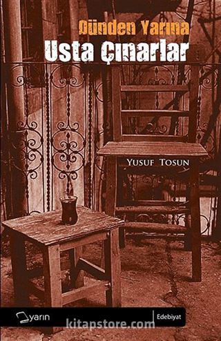 Dünden Yarına Usta Çınarlar