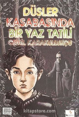 Düşler Kasabasında Bir Yaz Tatili