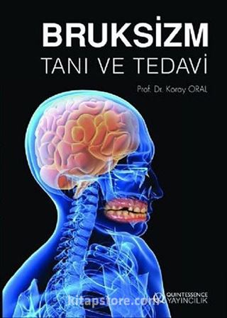 Bruksizm - Tanı ve Tedavi