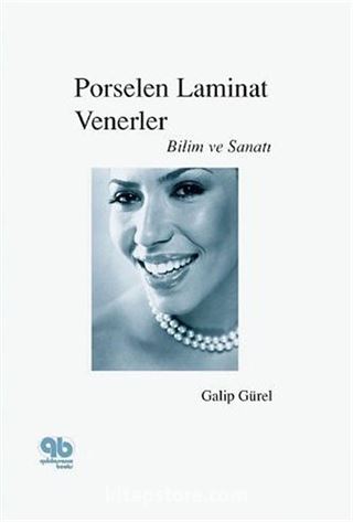 Porselen Laminat Venerler Bilim ve Sanatı
