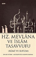 Hz. Mevlana ve İslam Tasavvufu (Rumi ve Sufizm)