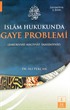 İslam Hukukunda Gaye Problemi (Zaruriyyat-Haciyyat-Tahsiniyyat)