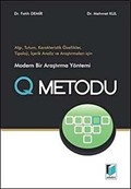 Q Metodu Algı, Tutum, Karakteristik Özellikler, Tipoloji, İçerik Analiz ve Araştırmaları İçin Modern Bir Araştırma Yöntemi