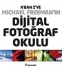 A'dan Z'ye Michael Freeman'ın Dijital Fotoğraf Okulu (4'lü Kut)