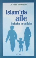 İslam'da Aile Hukuku ve Ahlakı (Kitap Kağıdı)