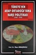 Türkiye'nin Arap Ortadoğu'suna Karşı Politikası (1945-1970)