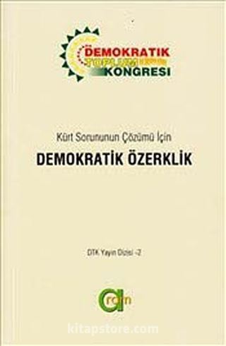 Kürt Sorununun Çözümü İçin Demokratik Özerklik