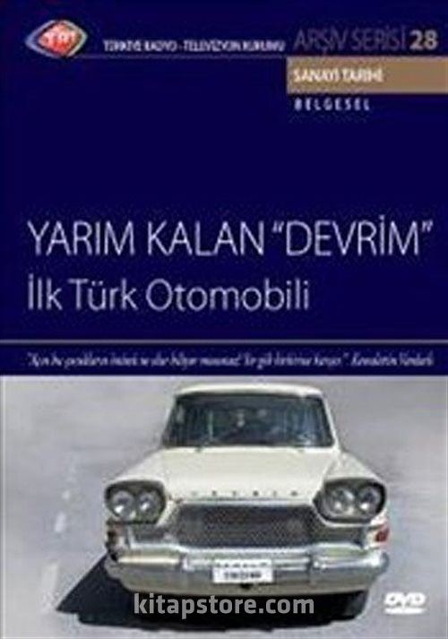 Trt Arsiv Serisi 28 Yarim Kalan Devrim Ilk Turk Otomobili