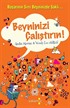 Beyninizi Çalıştırın!