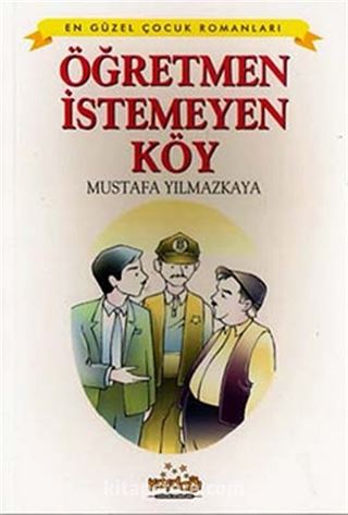 Öğretmen İstemeyen Köy