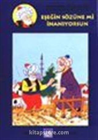 Eşeğin Sözüne mi İnanıyorsun