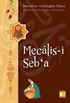 Mecalis-i Seb'a / Bütün Eserlerinden Seçmeler
