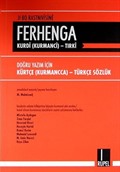 Ferhenga Kurdi - Tırki (Doğru Yazım İçin Kürtçe-Türkçe Sözlük)