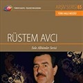 TRT Arşiv Serisi 65 / Rüstem Avcı Solo Albümler Serisi