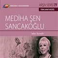 TRT Arşiv Serisi 77 / Mediha Şen Sancakoğlu'ndan Seçmeler