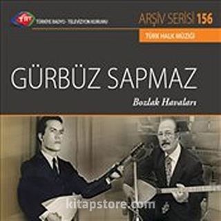 TRT Arşiv Serisi 156 / Gürbüz Sapmaz Bozlak Havaları