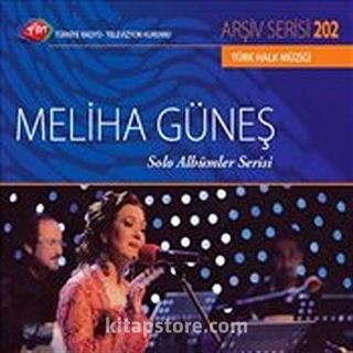 TRT Arşiv Serisi 202 / Meliha Güneş - Solo Albümler Serisi