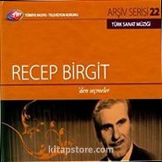 TRT Arşiv Serisi 22 / Recep Birgit'den Seçmeler