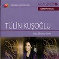 TRT Arşiv Serisi 116 / Tülin Kuşoğlu - Solo Albümler Serisi