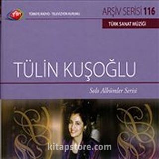 TRT Arşiv Serisi 116 / Tülin Kuşoğlu - Solo Albümler Serisi