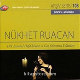TRT Arşiv Serisi 108 / Nükhet Ruacan - TRT İstanbul Hafif Müzik ve Caz Orkestrası Yıldızları
