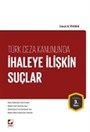 Türk Ceza Kanunu'nda İhaleye İlişkin Suçlar