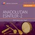 TRT Arşiv Serisi 51 / Anadolu'dan Esintiler 2 - Halk Çalgılarından Ezgiler