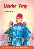 Liderler Yarışı / Çocuklar İçin Atatürk