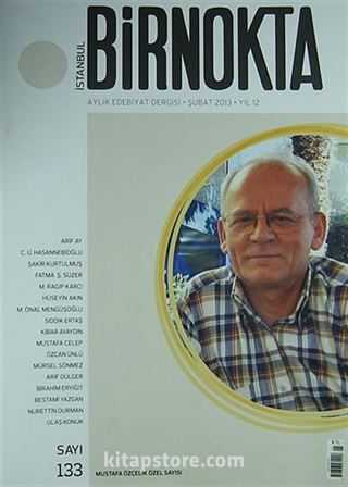 Bir Nokta / Aylık Edebiyat Dergisi / Yıl: 12 / Sayı:133 Şubat 2013