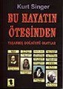 Bu Hayatın Ötesinden/ Yaşanmış Doğaüstü Olaylar