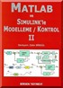 Matlab ve Simulink'le Modelleme / Kontrol II