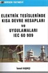 Elektrik Tesislerinde Kısa Devre Hesapları ve Uygulamaları IEC 60 909