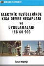 Elektrik Tesislerinde Kısa Devre Hesapları ve Uygulamaları IEC 60 909