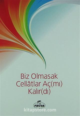 Biz Olmasak Cellatlar Aç (mı) Kalır (dı)